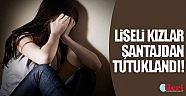 Liseli kızlar şantajdan tutuklandı!
