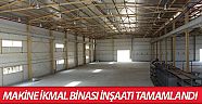 Makine İkmal Binası İnşaatı tamamlandı 