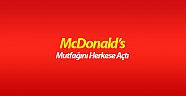 McDonald’s mutfağını herkese açtı