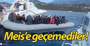 Meis’e geçemediler!