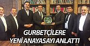 Milletvekili Köse, gurbetçilere yeni anayasayı anlattı