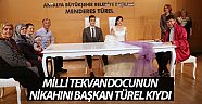 Milli tekvandocunun nikahını Başkan Türel kıydı (Videolu)