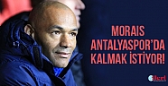 Morais Antalyaspor’da kalmak istiyor