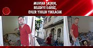 Muhtar şaşkın, Belediye ilgisiz, Yıkıldı yıkılacak evler Çöp Ev