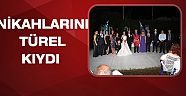 Nikahlarını Türel kıydı