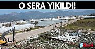 O sera yıkıldı!