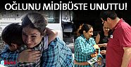 Oğlunu midibüste unuttu!