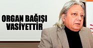 Organ bağışı vasiyettir 