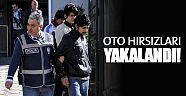 Oto hırsızları yakalandı!