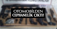 Otomobilden cephanelik çıktı