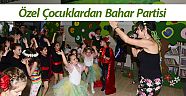 Özel çocuklardan bahar partisi