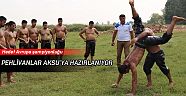 Pehlivanlar Aksu'ya hazırlanıyor