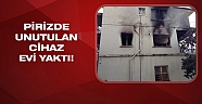 Pirizde unutulan cihaz evi küle çevirdi