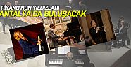 Piyano’nun yıldızları Antalya’da buluşacak