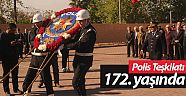 Polis Teşkilatı 172. yaşında (Videolu)
