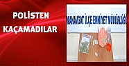 Polisten kaçamadılar