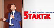 Psikolojik sağlığımızı korumada 5 taktik 