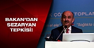 Sağlık Bakanı Müezzinoğlu’ndan ’Sezaryen’ tepkisi
