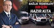 Sağlık tedbirleri G20 için hazır kıta