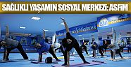 Sağlıklı Yaşamın Sosyal Merkezi: ASFİM