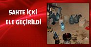 Sahte içki ele geçirildi