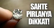Sahte pırlantaya dikkat!