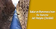Salur ve Burunucu’nun su  sorunu jet hızıyla çözüldü