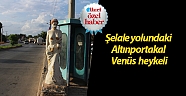 Şelale yolundaki Altınportakal Venüs  heykeli