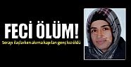 Serayı ilaçlarken akıma kapılan genç kız öldü