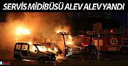 Servis midibüsü alev alev yandı, işçiler ölümden döndü!