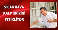 Sıcak hava kalp krizlerini tetikliyor
