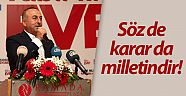 Söz de karar da milletindir! (Videolu)