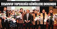  Tasavvuf Topluluğu  gönüllere dokundu