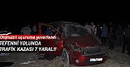 Tefenni yolunda trafik kazası 7 yaralı!