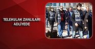 Telekulak zanlıları adliyede