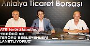 'Terörü ve terörü besleyenleri lanetliyoruz'