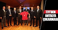 TFF’den Antalya çıkarması
