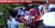 Traktör kanala uçtu: 1 ölü 1 yaralı