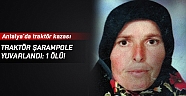 Traktör şarampole yuvarlandı: 1 ölü!