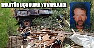 Traktör uçuruma yuvarlandı: 1 ölü