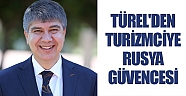 Türel, ''Turizm konusunda kimse  endişeye kapılmasın''