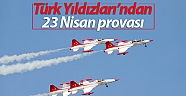 Türk Yıldızları’ndan 23 Nisan provası