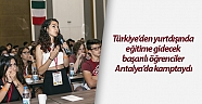 Türkiye’den yurtdışında eğitime gidecek başarılı öğrenciler Antalya’da kamptaydı