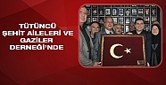 Tütüncü Şehit Aileleri ve Gazileri ziyaret etti