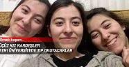 Üçüz kız kardeşler aynı üniversitede tıp okuyacaklar