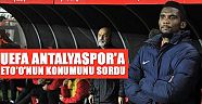 UEFA Antalyaspor'a Eto'o'nun konumunu sordu