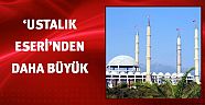 'Ustalık Eseri'nden daha büyük
