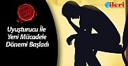 Uyuşturucu ile yeni mücadele dönemi başladı