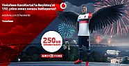 Vodafone Beşiktaşın  112.yılını kutluyor 
