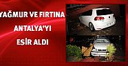 Yağmur ve fırtına Antalya'yı esir aldı